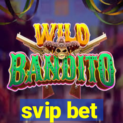 svip bet